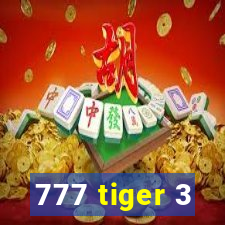 777 tiger 3